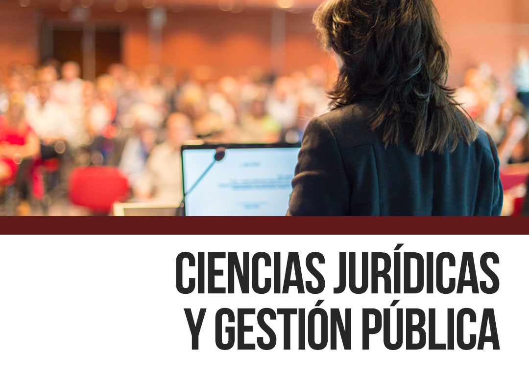 Ciencias Jurídicas y Gestión Pública