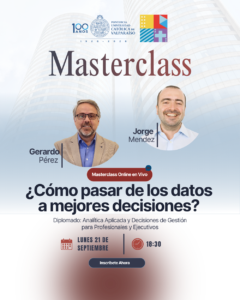 Masterclass Gratuita PUCV: “¿Cómo pasar de los datos a mejores decisiones? ”